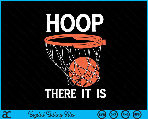 There it is basketball hoop game baller basketball team SVG cut file