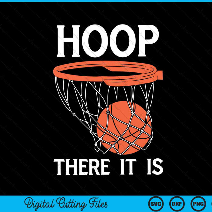 There it is basketball hoop game baller basketball team SVG cut file