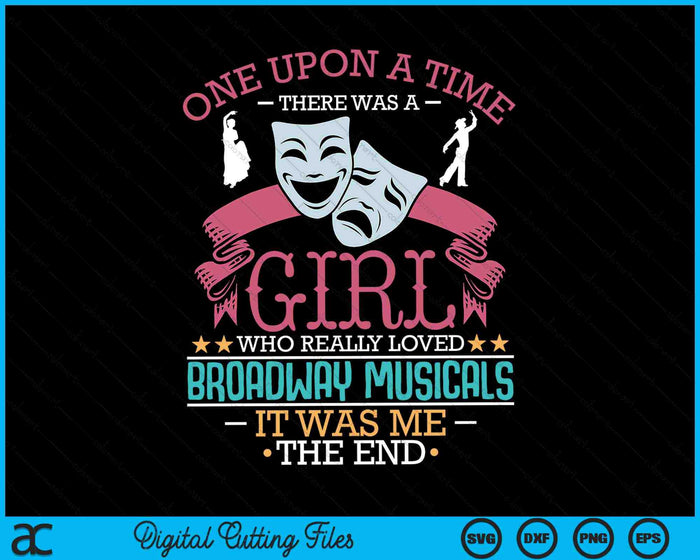 Er was een meisje dat echt van Broadway Musicals Theater SVG PNG digitale snijbestanden hield
