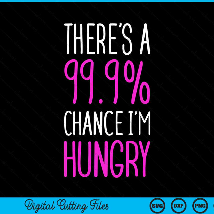 There's a 99.9% chance I'm hungry running SVG cut file