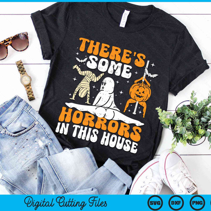 There's Some Horrors In This House Funny Halloween SVG PNG Digital Cutting Files