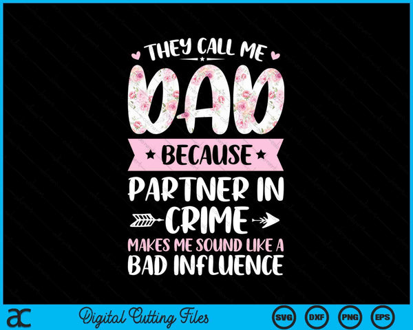 They Call Me Dad Because Partner In Crime Funny Fathers Day SVG PNG Digital Cutting Files