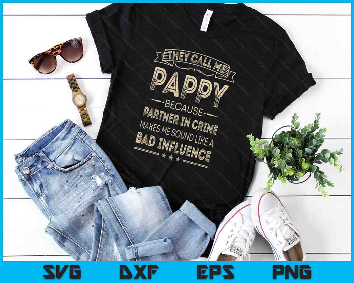 They Call Me Pappy Because Partner In Crime Fathers Day SVG PNG Digital Printable Files