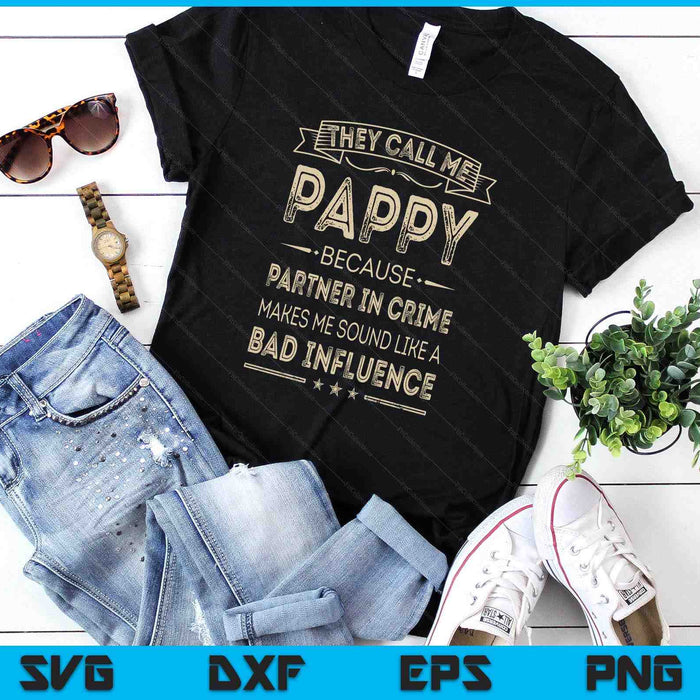 They Call Me Pappy Because Partner In Crime Fathers Day SVG PNG Digital Printable Files