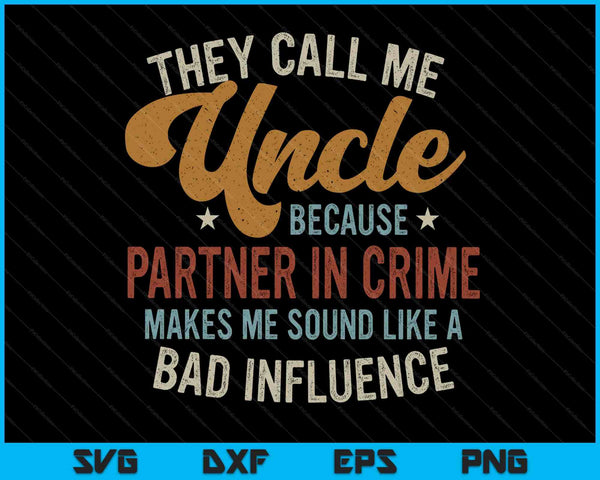 They call me uncle Father's Day uncle SVG cut file