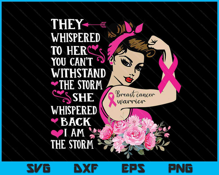 They Whispered to Her You Can't Withstand The Storm SVG PNG Digital Cutting Files