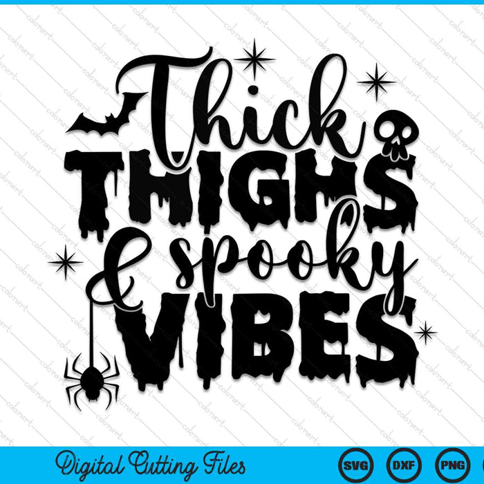 Thick Thighs And Spooky Vibes Halloween SVG PNG Cutting Printable Files