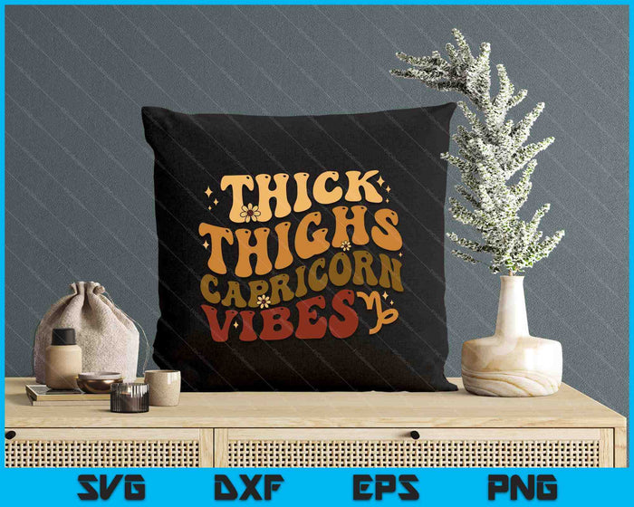 Thick Thighs Capricorn Vibes Zodiac Melanin Black Women SVG PNG Digital Printable Files