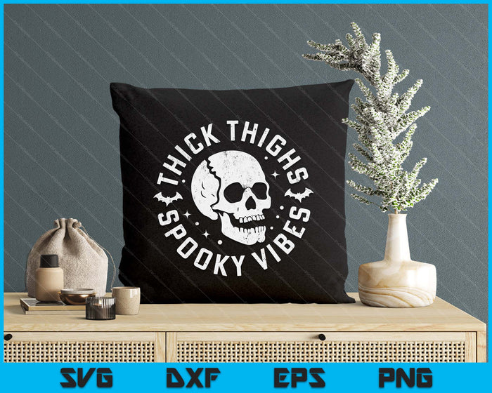 Thick Thighs Spooky Vibes Skull Funny Halloween SVG PNG Digital Cutting Files