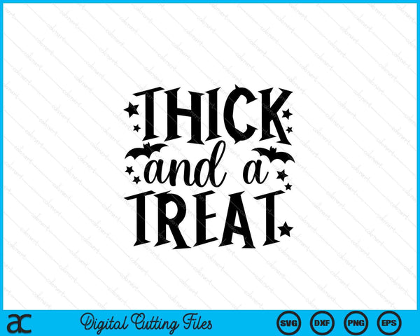Thick and a Treat. Sexy Halloween SVG PNG Cutting Printable Files