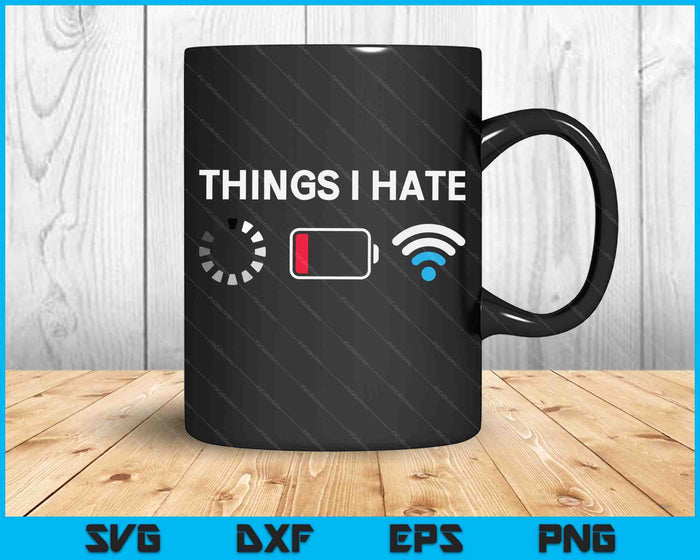Things I Hate Programmer Gamer Computer Nerd Funny Gift SVG PNG Digital Cutting Files