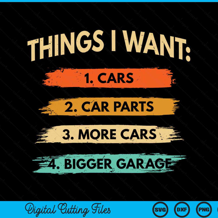 Things I Want - Car Parts Enthusiast Auto Mechanic Engine SVG PNG Digital Cutting File