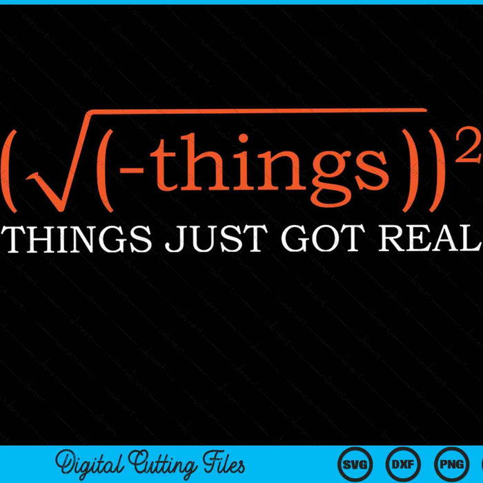 Things just got real math equation SVG cut file