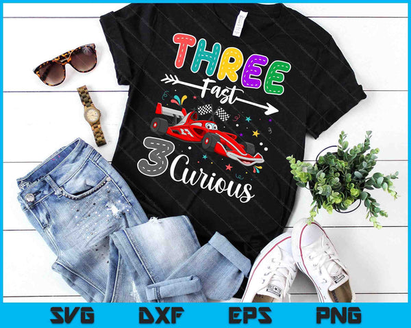 Third Fast 3 Curious Racing 3rd Birthday Gifts Boy Girl SVG PNG Digital Cutting Files