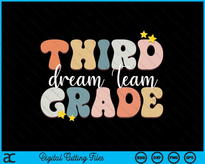 Third Grade Dream Team First Day Of 3rd Grade Teachers SVG PNG Digital Cutting Files