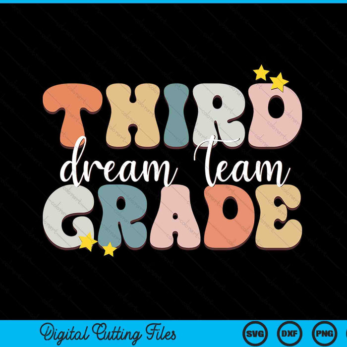 Third Grade Dream Team First Day Of 3rd Grade Teachers SVG PNG Digital Cutting Files