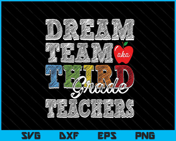 Third grade teachers dream team aka 3rd grade SVG cut file