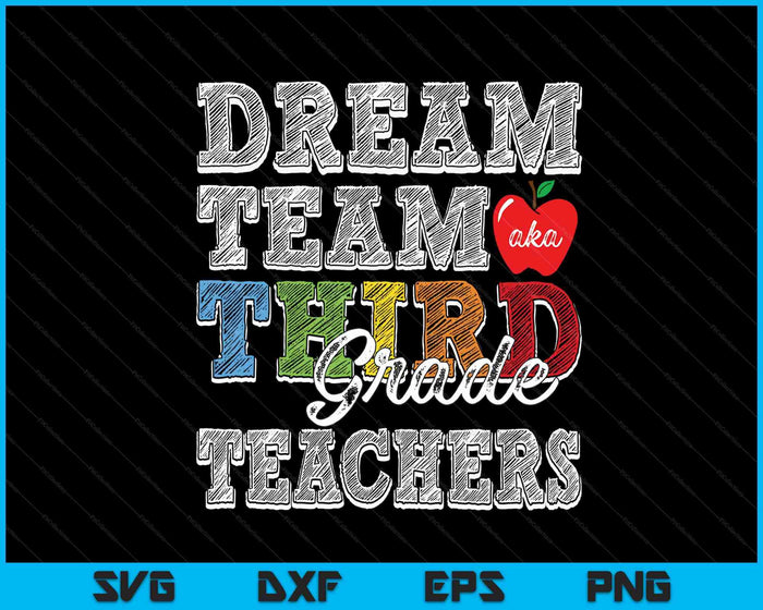 Leraren van het derde leerjaar Tee Dream Team Aka 3e leerjaar SVG PNG digitale snijbestanden