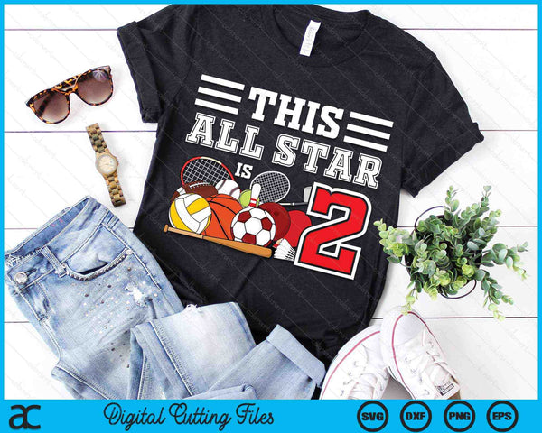 This All Star Is 2 Kids 2 Year Old Sports Star Birthday Party All Sport SVG PNG Digital Cutting Files