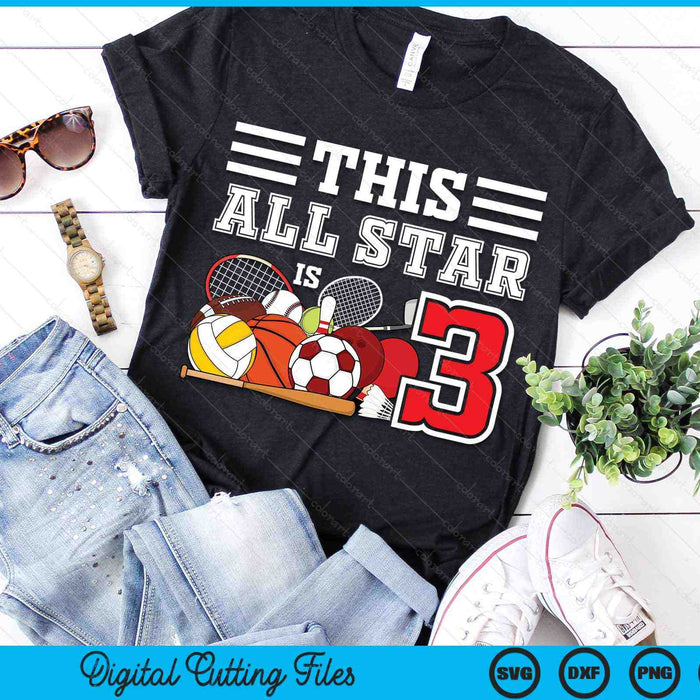 This All Star Is 3 Kids 3 Year Old Sports Star Birthday Party All Sport SVG PNG Digital Cutting Files
