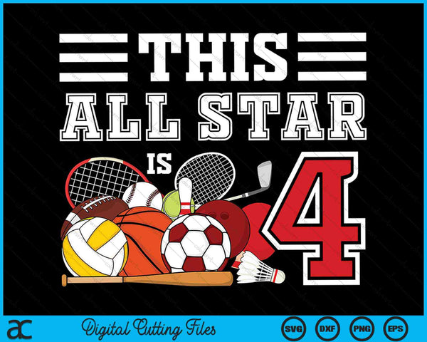 Deze All Star is 4 kinderen 4 jaar oude sportster verjaardagsfeestje alle sport SVG PNG digitale snijbestanden