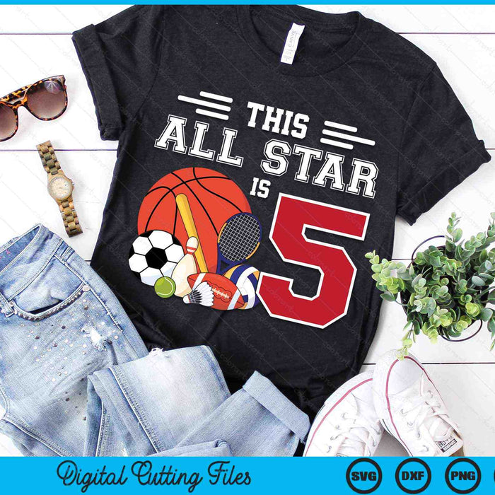 This All Star Is 5 Kids 5 Year Old Sports Star Birthday Party SVG PNG Digital Printable Files