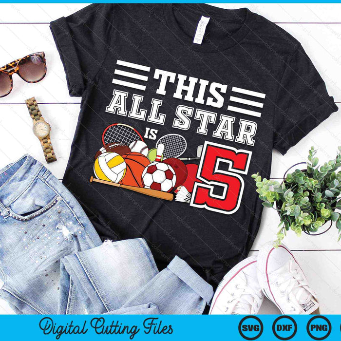 This All Star Is 5 Kids 5 Year Old Sports Star Birthday Party All Sport SVG PNG Digital Cutting Files