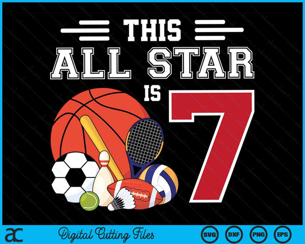 Deze All Star is 7 kinderen 7 jaar oude sportster verjaardagsfeestje SVG PNG digitale afdrukbare bestanden