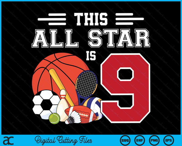 Deze All Star is 9 kinderen 9-jarige sportster verjaardagsfeestje SVG PNG digitale afdrukbare bestanden