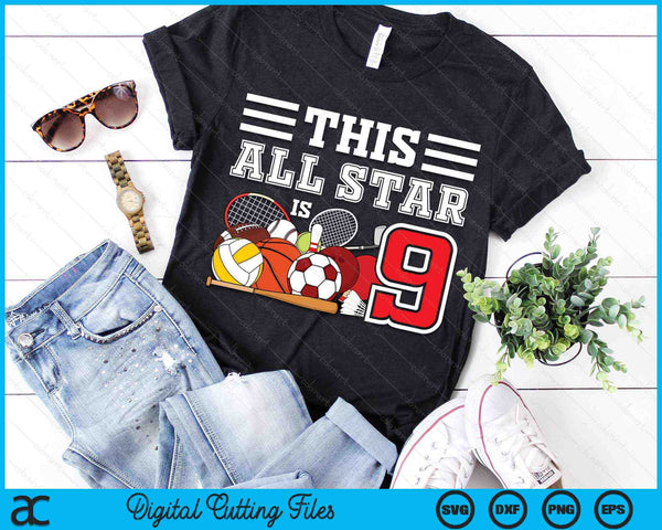 This All Star Is 9 Kids 9 Year Old Sports Star Birthday Party All Sport SVG PNG Digital Cutting Files