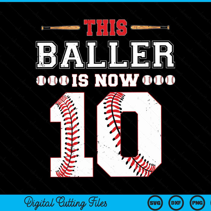 This baller is now 10 birthday baseball theme bday party SVG cut file
