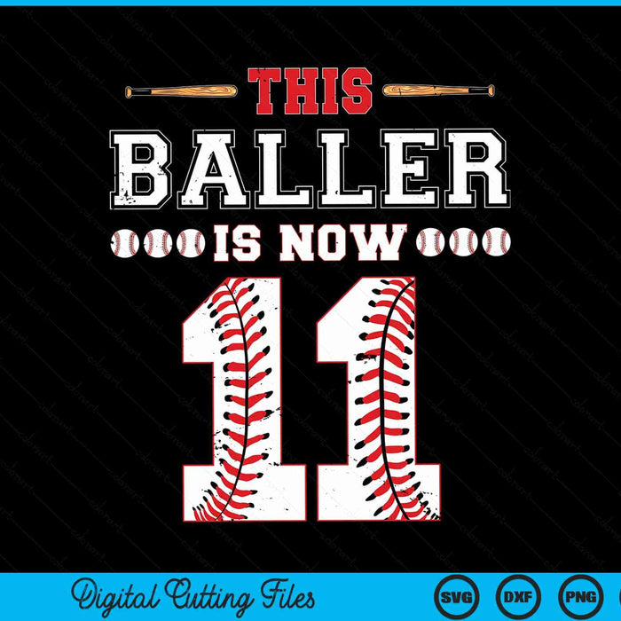 This baller is now 11 birthday baseball theme bday party SVG cut file