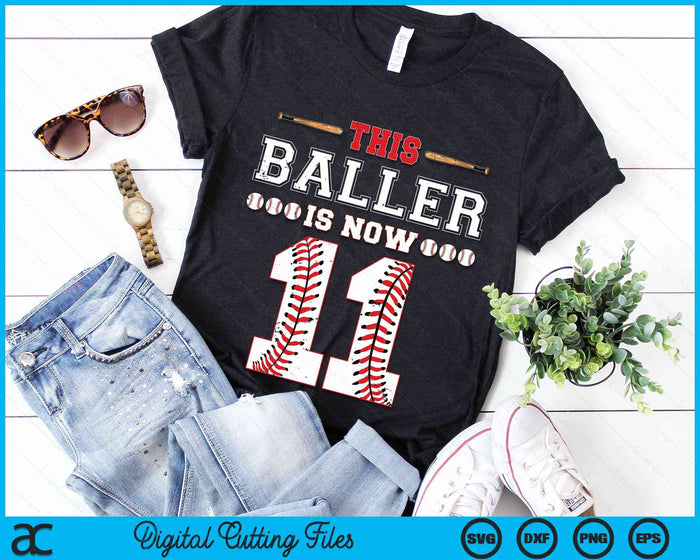 This Baller Is Now 11 Birthday Baseball Theme Bday Party SVG PNG Digital Cutting Files