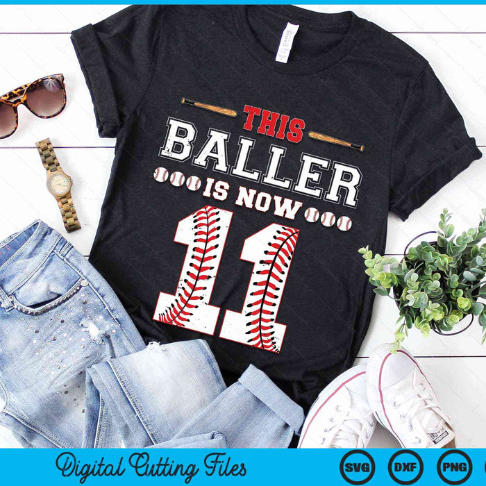 This Baller Is Now 11 Birthday Baseball Theme Bday Party SVG PNG Digital Cutting Files