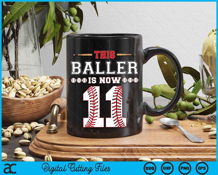 This Baller Is Now 11 Birthday Baseball Theme Bday Party SVG PNG Digital Cutting Files