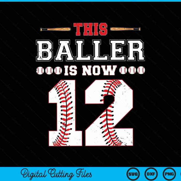 This baller is now 12 birthday baseball theme bday party SVG cut file