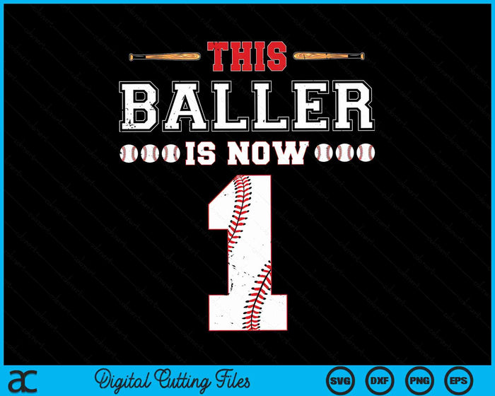 This Baller Is Now 1 Birthday Baseball Theme Bday Party SVG PNG Digital Cutting Files