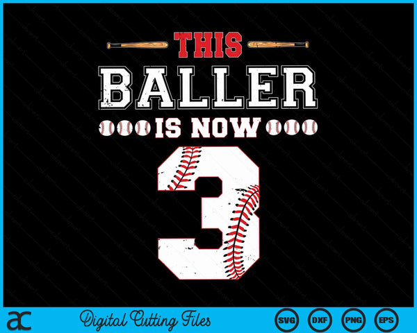 This baller is now 3 birthday baseball theme bday party SVG PNG cut file for Cricut