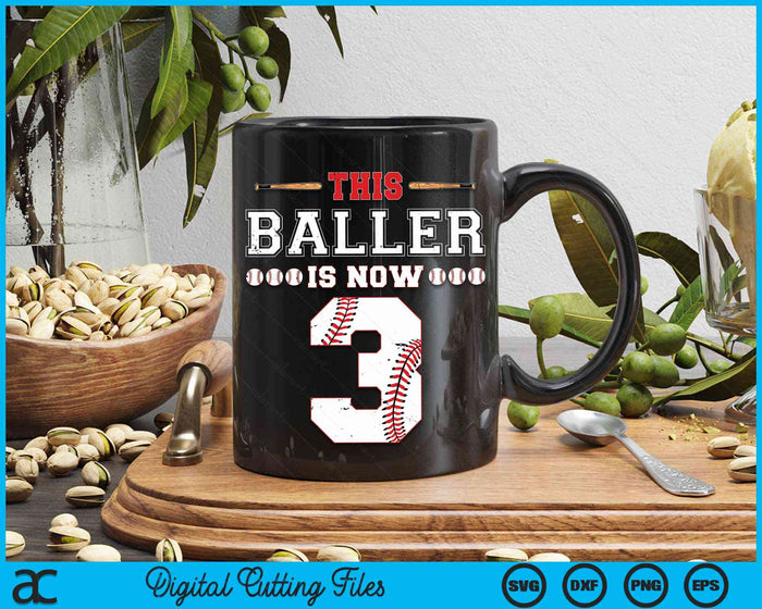 This Baller Is Now 3 Birthday Baseball Theme Bday Party SVG PNG Digital Cutting Files