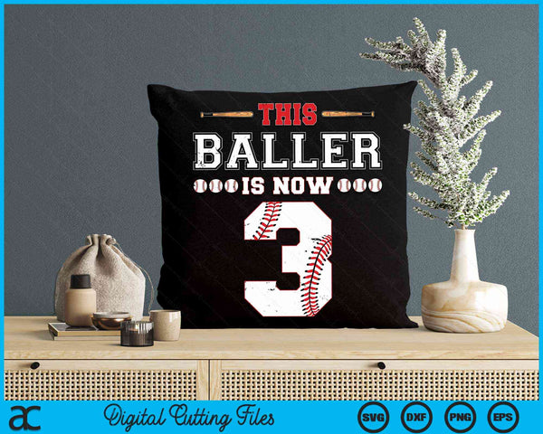 This Baller Is Now 3 Birthday Baseball Theme Bday Party SVG PNG Digital Cutting Files