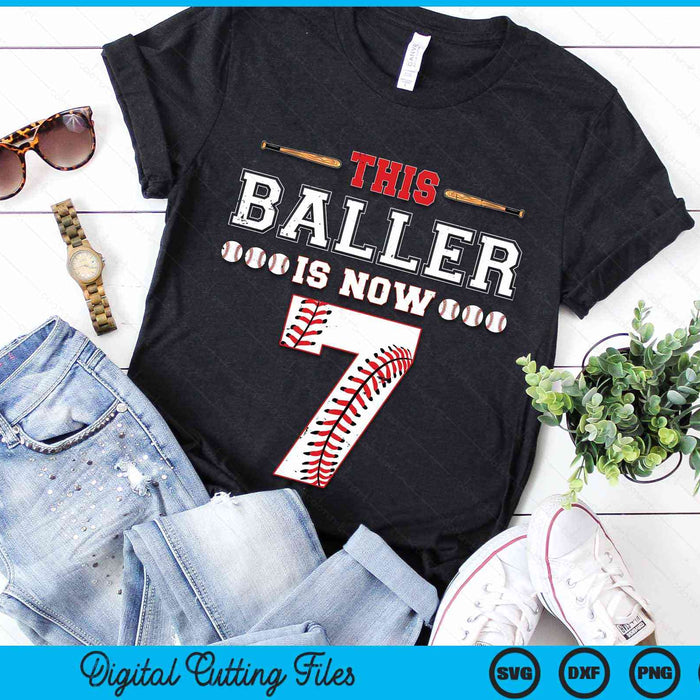 This Baller Is Now 7 Birthday Baseball Theme Bday Party SVG PNG Digital Cutting Files