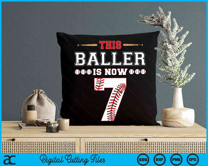 This Baller Is Now 7 Birthday Baseball Theme Bday Party SVG PNG Digital Cutting Files