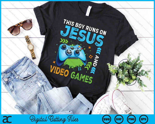 This Boy Runs On Jesus And Video Games Christian Gamer SVG PNG Digital Printable Files