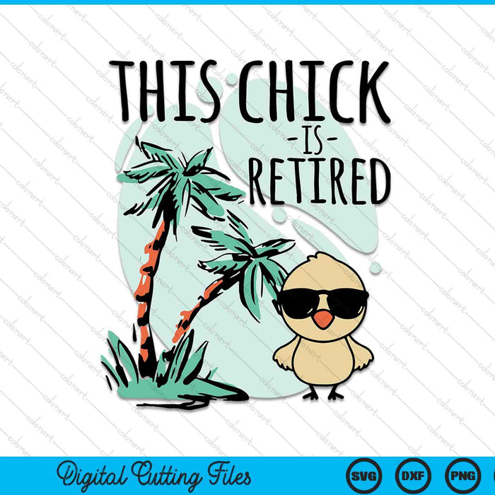 This chick is retired women retirement SVG cut file