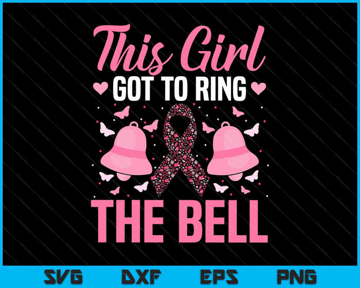 This Girl Got To Ring The Bell - Breast Cancer Awareness SVG PNG Digital Printable Files