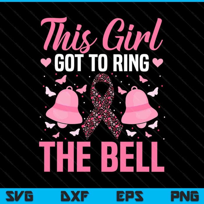 This girl got to ring the bell - breast cancer awareness SVG cut file