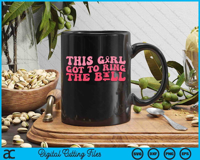 This Girl Got To Ring The Bell Chemo Breast Cancer Awareness SVG PNG Digital Cutting Files