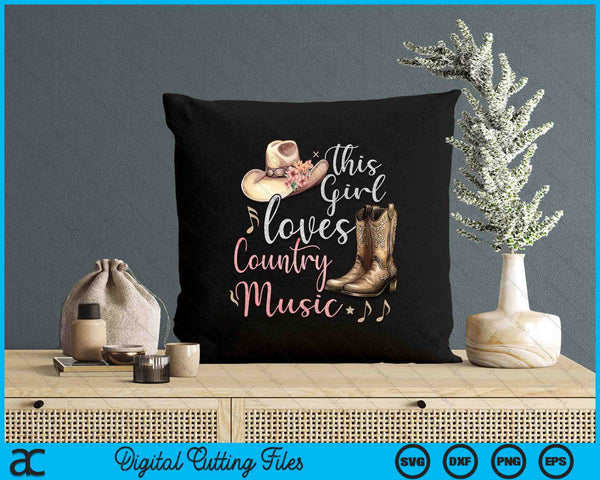 This Girl Loves Country Music SVG PNG Digital Printable Files