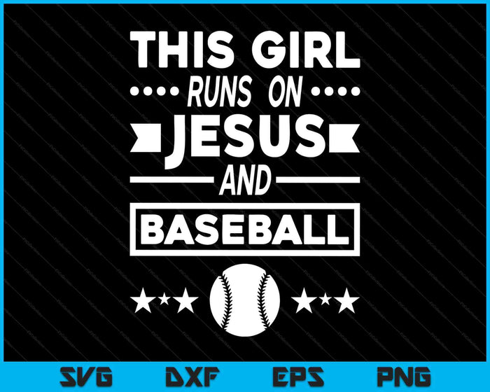 This Girl Runs On Jesus And Baseball SVG PNG Digital Printable Files