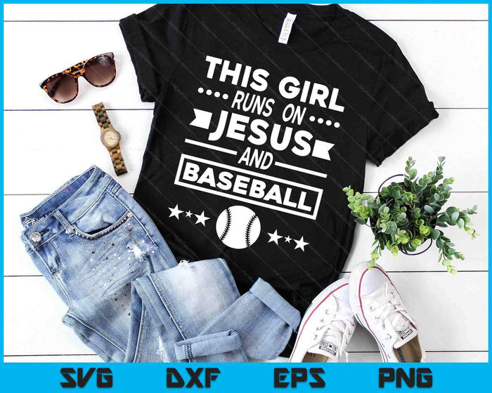 This Girl Runs On Jesus And Baseball SVG PNG Digital Printable Files